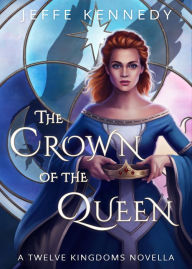 Title: The Crown of the Queen, Author: Jeffe Kennedy