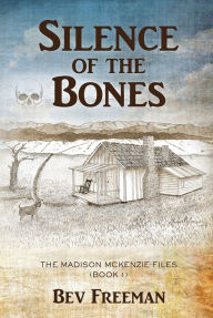 Title: Silence of the Bones, Author: Bev Freeman