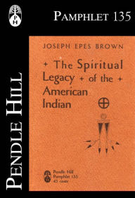 Title: The Spiritual Legacy of the American Indian, Author: Joseph Epes Brown