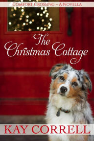 Title: The Christmas Cottage, Author: Kay Correll