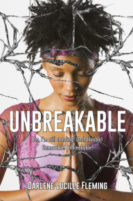 Title: Unbreakable, Author: Darlene Lucille Fleming