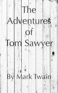 Title: The Adventures of Tom Sawyer, Author: Mark Twain