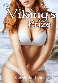 Title: The Viking's Prize (Impregnation Erotica), Author: Cordelia Cay