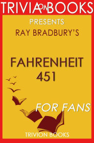 Title: Trivia-on-Books Fahrenheit 451 by Ray Bradbury, Author: Trivion Books