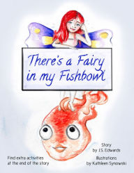 Title: There's a Fairy in My Fishbowl, Author: JS Edwards