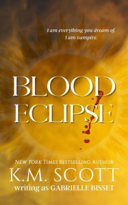 Title: Blood Eclipse (Sons of Navarus #6), Author: K.M. Scott