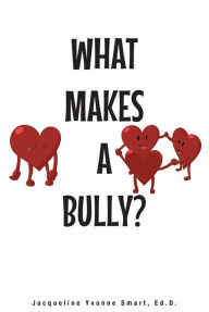 Title: What Makes a Bully?, Author: Ridgely