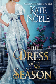 Title: Dress of the Season, Author: Kate Noble
