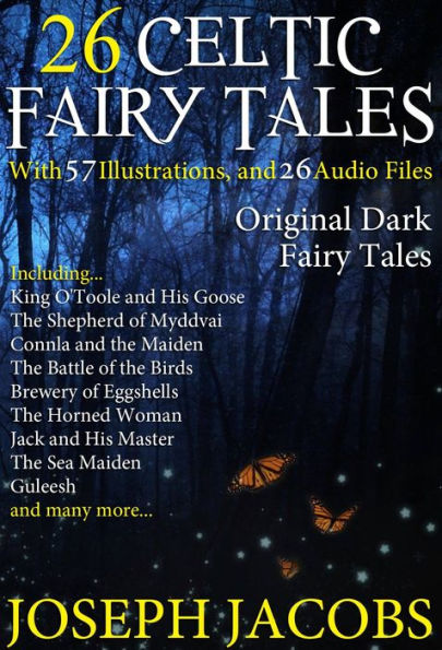 26 Celtic Fairy Tales: With 57 Illustrations and 26 Free Online Audio Files.