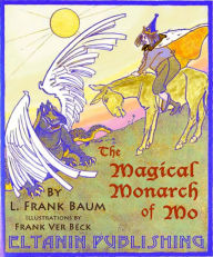 Title: The Magical Monarch of Mo, Author: L. Frank Baum