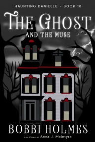 Title: The Ghost and the Muse, Author: Bobbi Holmes