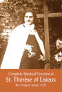 Complete Spiritual Doctrine of St. Therese of Lisieux