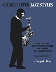 Title: Chris Potter Jazz Styles, Author: Olegario Diaz