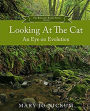 Looking at the Cat, an Eye to Evolution