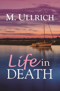 Title: Life in Death, Author: M. Ullrich