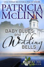 Baby Blues and Wedding Bells (Marry Me series Book 4)