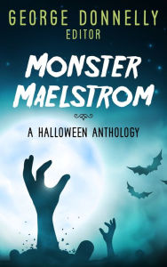 Title: Monster Maelstrom, Author: George Donnelly