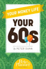 Your Money Life: Your 60's