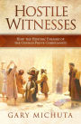 Hostile Witnesses: How the Historic Enemies of the Church Prove Christianity
