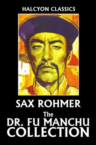 The Dr. Fu Manchu Collection: The Insidious Dr. Fu Manchu, The Return of Dr. Fu Manchu, and The Hand of Dr. Fu Manchu