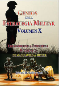 Title: Genios de la Estrategia Militar Volumen X, Author: Etienne Montoux
