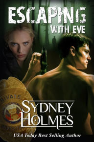 Title: Escaping With Eve, Author: Sydney Holmes