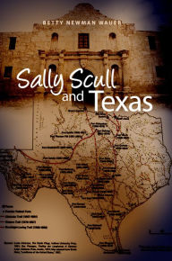 Title: Sally Scull and Texas, Author: Betty Newman Wauer