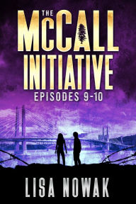 Title: The McCall Initiative Episodes 9-10, Author: Lisa Nowak