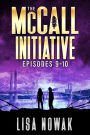 The McCall Initiative Episodes 9-10