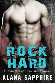 Title: Rock Hard, Author: Alana Sapphire