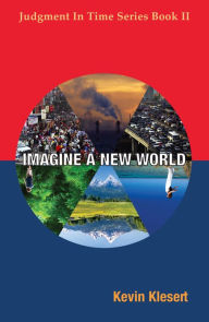 Title: Imagine A New World, Author: Kevin Klesert