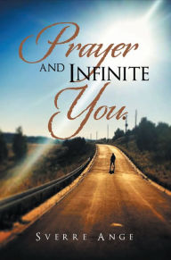 Title: Prayer and Infinite You, Author: sverre ange