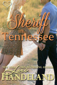 Title: A Sheriff in Tennessee, Author: Lori Handeland