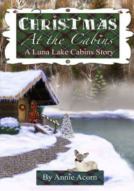 Title: Christmas at the Cabins, Author: Annie Acorn