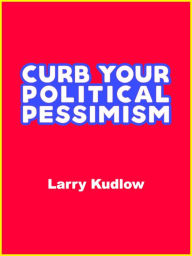 Title: Curb Your Political Pessimism, Author: Creators Publishing