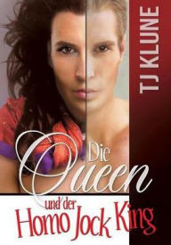 Title: Die Queen und der Homo Jock King, Author: TJ Klune