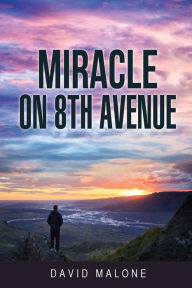 Title: MIRACLE ON 8TH AVENUE, Author: DAVID MALONE