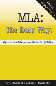 Title: MLA: The Easy Way! [Updated for MLA 8th Edition], Author: Peggy M. Houghton