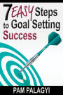 7 Easy Steps to Goal Setting Success