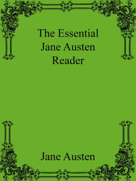 The Essential Jane Austen Reader