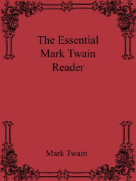 Title: The Essential Mark Twain Reader, Author: Mark Twain