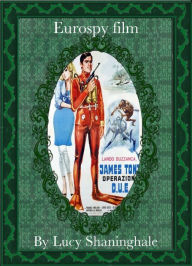 Title: Eurospy film, Author: Lucy Shaninghale