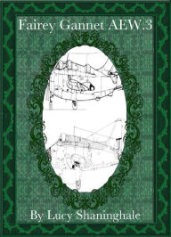 Title: Fairey Gannet AEW.3, Author: Lucy Shaninghale