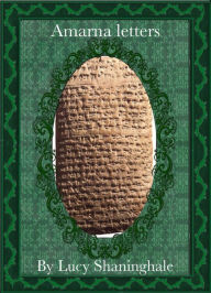 Title: Amarna letters, Author: Lucy Shaninghale