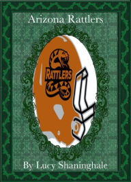 Title: Arizona Rattlers, Author: Lucy Shaninghale