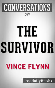 Title: Conversation Starters The Survivor by Vince Flynn, Author: Iain Donald