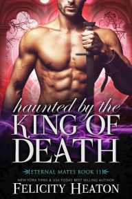 Haunted by the King of Death (Eternal Mates Paranormal Romance Series Book 11)