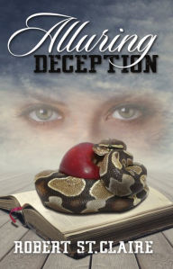 Title: Alluring Deception, Author: Robert St. Claire