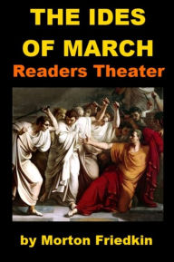 Title: The Ides of March - One Act Readers Theater, Author: Big Big Sun