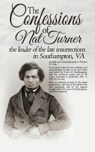 Title: The Confessions of Nat Turner, Author: Nat Turner